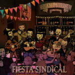 Fiesta Sindical, el nuevo disco del Sindicato de Borrachos del Abasto