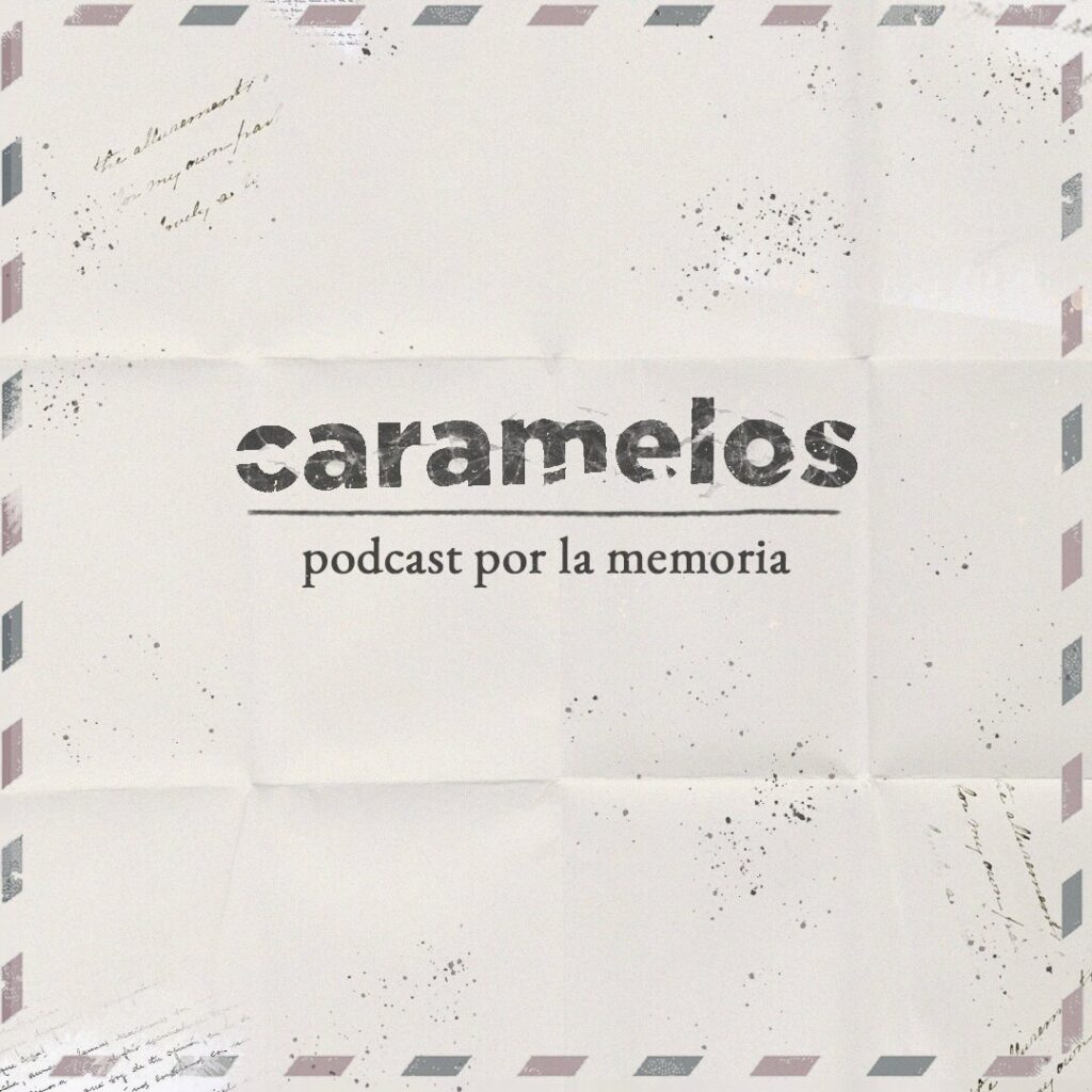 Multiespacio Pasco presenta Caramelos, Podcast por la Memoria