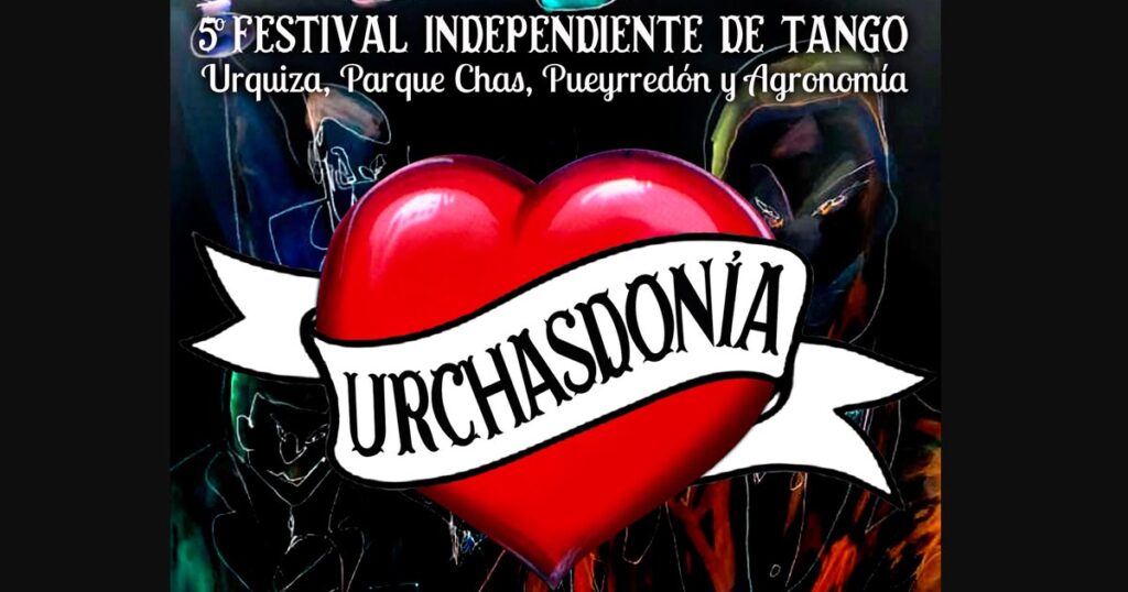 Comienza la 5º edición del Festival de Tango Independiente “Urchasdonía”