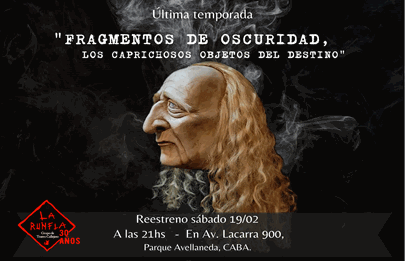 Reestreno “fragmentos de oscuridad, los caprichosos objetos del destino”