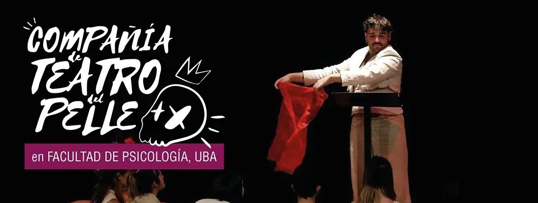 Teatro gratis en Balvanera: función de la Compañía Teatro Pelle en el Auditorio de la Facultad de Psicología