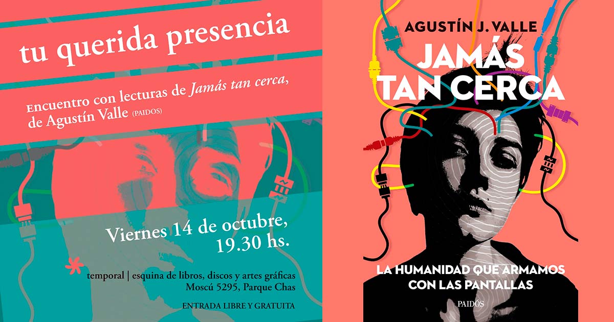 Parque Chas: Presentación del libro “Jamás tan cerca. La humanidad que armamos con las pantallas”