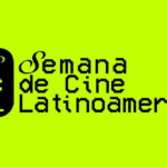 Anuncian la 4ta. Semana de Cine Latinoamericano