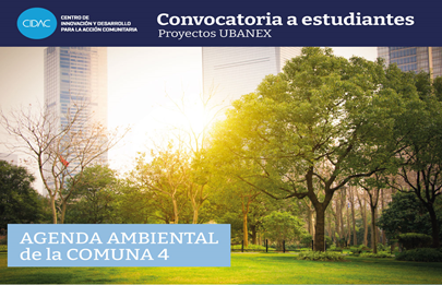 Convocatoria CIDAC Ubanex – Agenda Ambiental de la Comuna 4