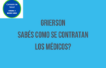  Informe: Como se contratan los médicos en el Grierson