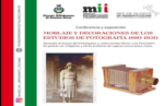 Conferencia y exposición de moblaje y decoraciones de los estudios de fotografía entre 1880 y 1920