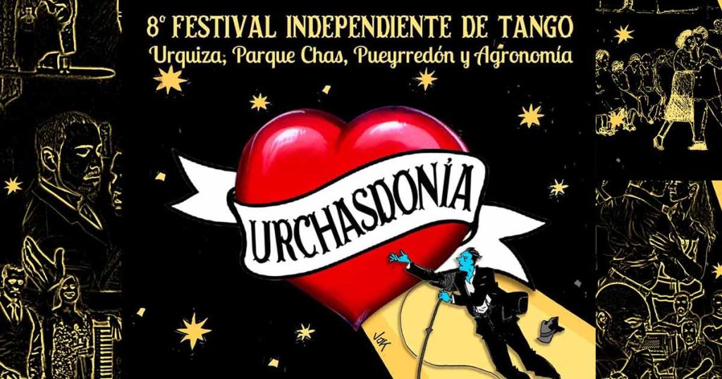 Llega el 8º “Festival Independiente de Tango de Urchasdonía”. “Cuatro Barrios y un sólo Corazón”
