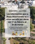 La Plaza de la Misericordia permanecerá cerrada por obras
