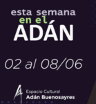 Las propuestas del Adan para esta semana