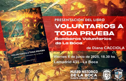 Presentación del libro “Voluntarios a toda prueba. Bomberos voluntarios de La Boca”