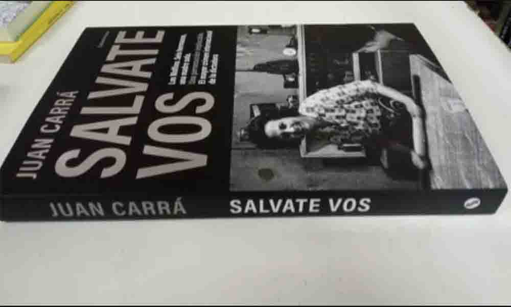Homenaje al libro “Salvate Vos” del periodista y escritor Juan Carrá