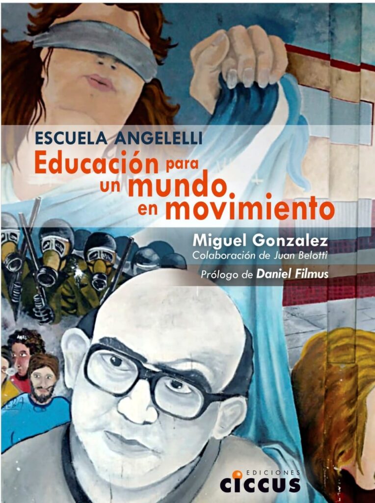 Presentan el libro Educación para un mundo en movimiento, de Miguel González, sobre la Escuela Angelelli de Saavedra