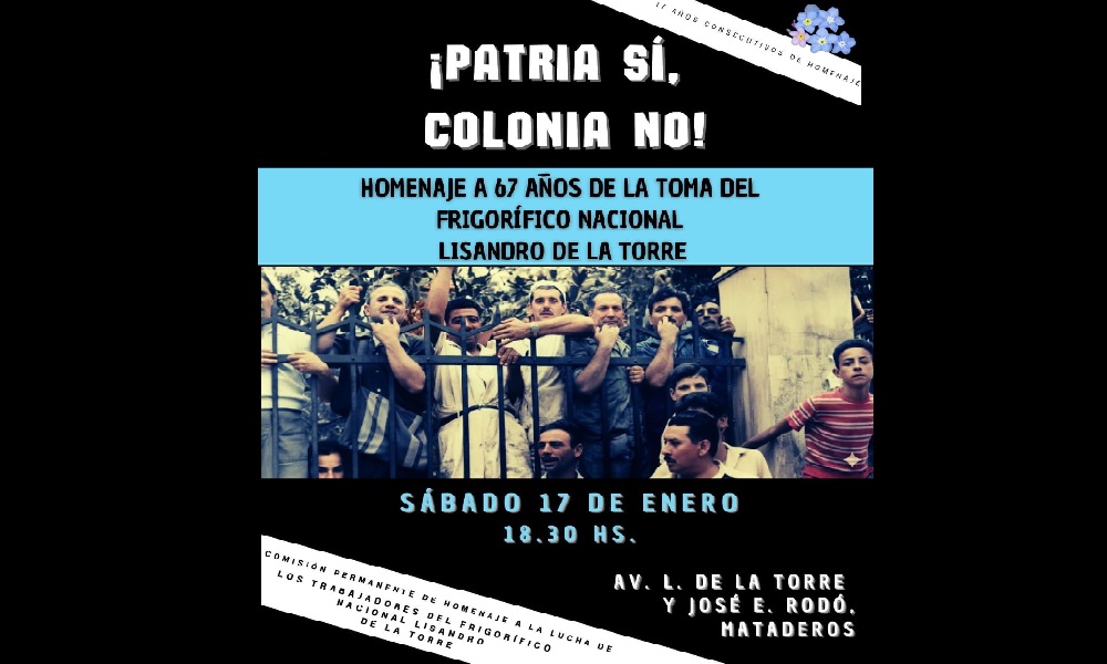 Mataderos conmemora 67 años de la heroica Toma del Frigorífico Lisandro de la Torre