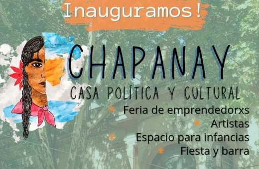 Almagro suma un nuevo espacio cultural: este sábado inaugura la casa política y cultural Chapanay