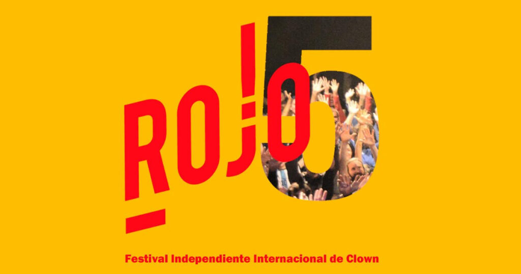 El humor y la poesía toman La Paternal: comienza la 5ta. edición de Rojo, Festival Independiente Internacional de Clown